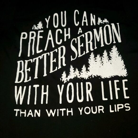 You can preach a better sermon with your life tee - Picture 1 of 3